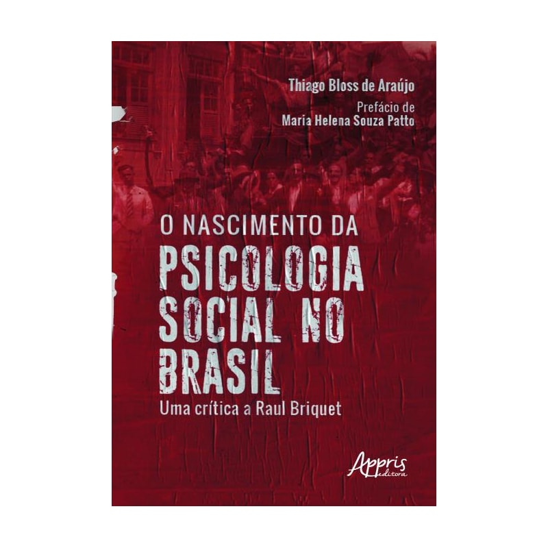 O NASCIMENTO DA PSICOLOGIA SOCIAL NO BRASIL: UMA CRÍTICA A RAUL BRIQUET