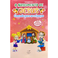 O NASCIMENTO DE JESUS: CONTADO PARA CRIANÇAS