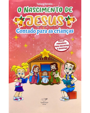 O NASCIMENTO DE JESUS: CONTADO PARA CRIANÇAS