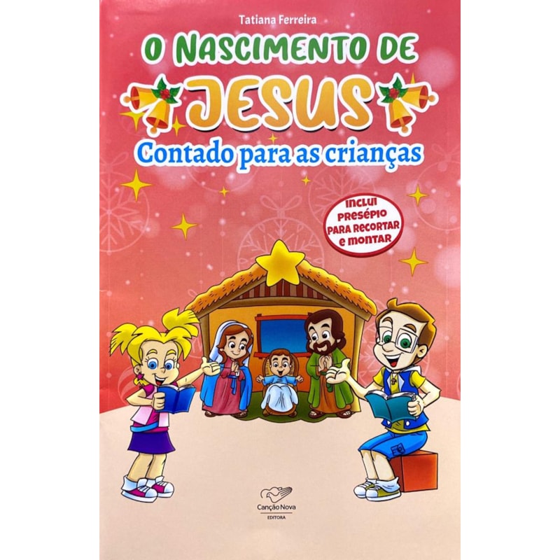 O NASCIMENTO DE JESUS: CONTADO PARA CRIANÇAS