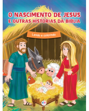 O NASCIMENTO DE JESUS E OUTRAS HISTÓRIAS DA BÍBLIA