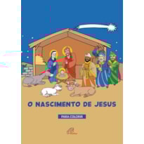O NASCIMENTO DE JESUS: PARA COLORIR
