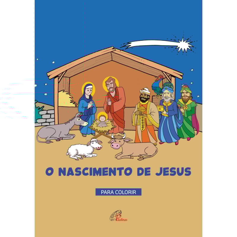 O NASCIMENTO DE JESUS: PARA COLORIR