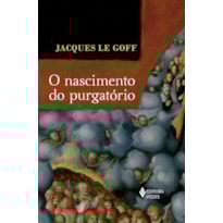 O NASCIMENTO DO PURGATÓRIO