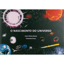 O NASCIMENTO DO UNIVERSO