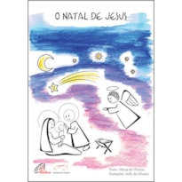 O NATAL DE JESUS: PARA LER E COLORIR