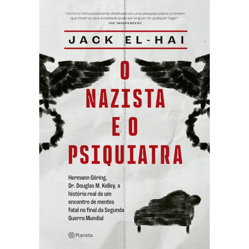 O NAZISTA E O PSIQUIATRA: HERMANN GÖRING, DR. DOULGAS M. KELLEY, A HISTÓRIA REAL DE UM ENCONTRO DE MENTES FATAL NO FINAL DA SEGUNDA GUERRA MUNDIAL