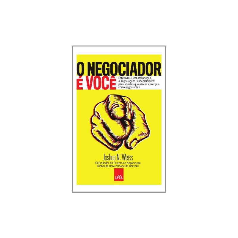 O NEGOCIADOR É VOCÊ