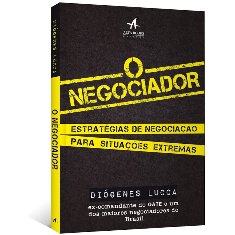 O negociador: estratégias de negociação para situações extremas