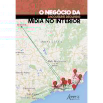 O NEGÓCIO DA MÍDIA NO INTERIOR