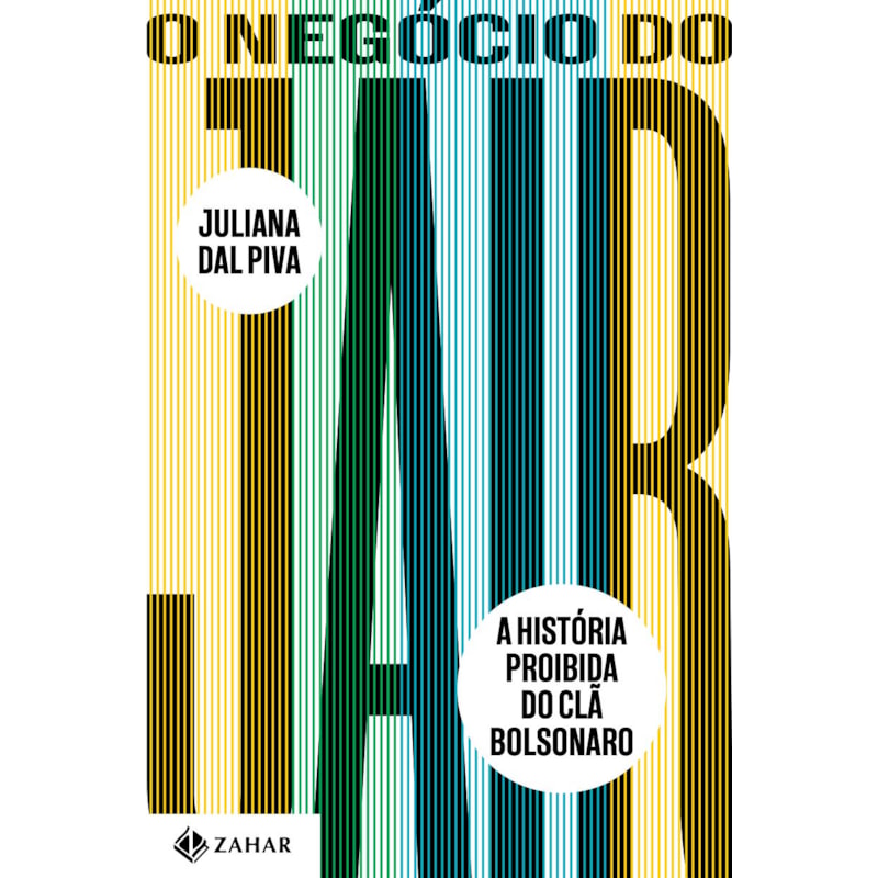 O NEGÓCIO DO JAIR: A HISTÓRIA PROIBIDA DO CLÃ BOLSONARO