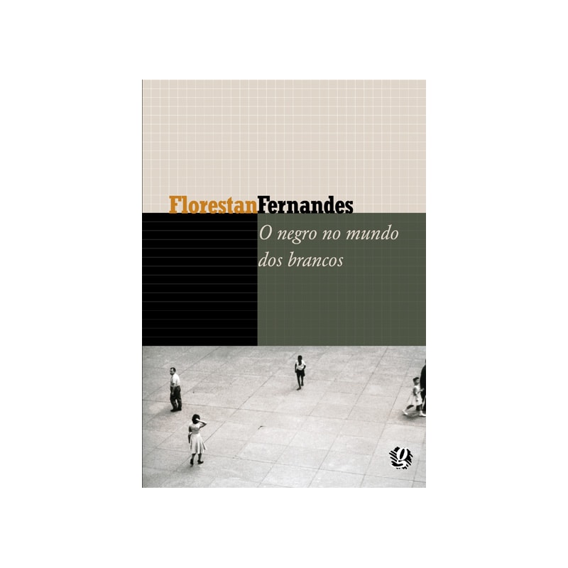 O NEGRO NO MUNDO DOS BRANCOS
