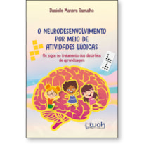 O NEURODESENVOLVIMENTO POR MEIO DE ATIVIDADES LÚDICAS