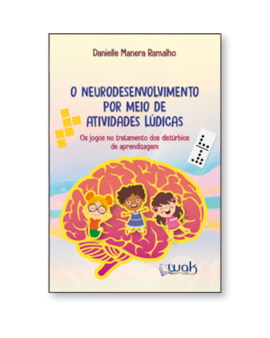 O NEURODESENVOLVIMENTO POR MEIO DE ATIVIDADES LÚDICAS