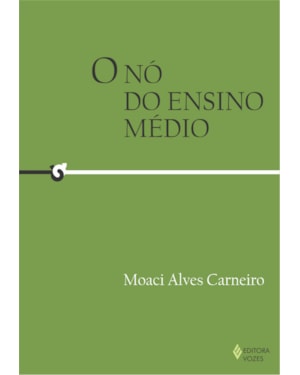 O NÓ DO ENSINO MÉDIO