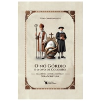 O NÓ GÓRDIO E O OVO DE COLOMBO