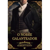 O NOBRE GALANTEADOR (LORDES INESPERADOS)