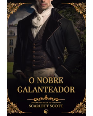 O NOBRE GALANTEADOR (LORDES INESPERADOS)