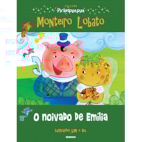 O NOIVADO DE EMÍLIA: COLEÇÃO PIRLIMPIMPIM