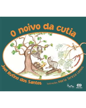 O NOIVO DA CUTIA