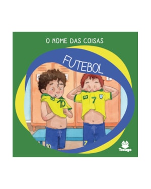 O NOME DAS COISAS: FUTEBOL