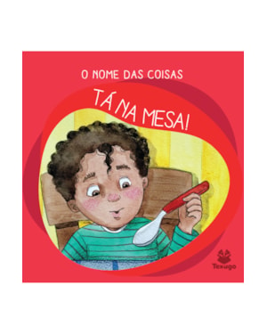 O NOME DAS COISAS: TÁ NA MESA!