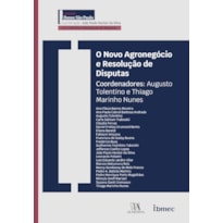 O novo agronegócio e resolução de disputas