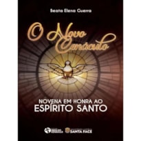O NOVO CENÁCULO - NOVENA EM HONRA AO ESPÍRITO SANTO