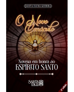 O NOVO CENÁCULO: NOVENA EM HONRA AO ESPÍRITO SANTO