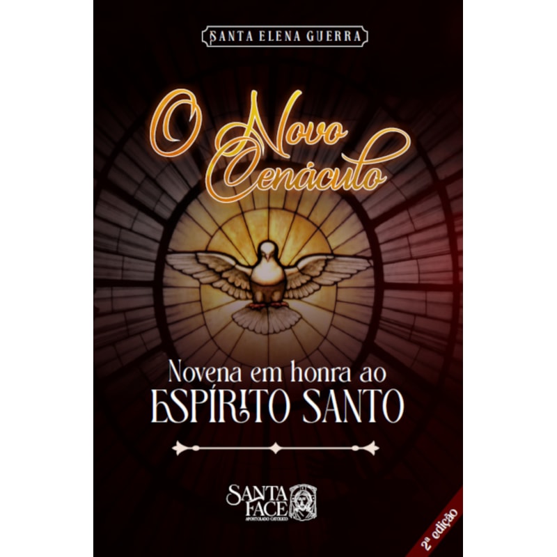 O NOVO CENÁCULO: NOVENA EM HONRA AO ESPÍRITO SANTO