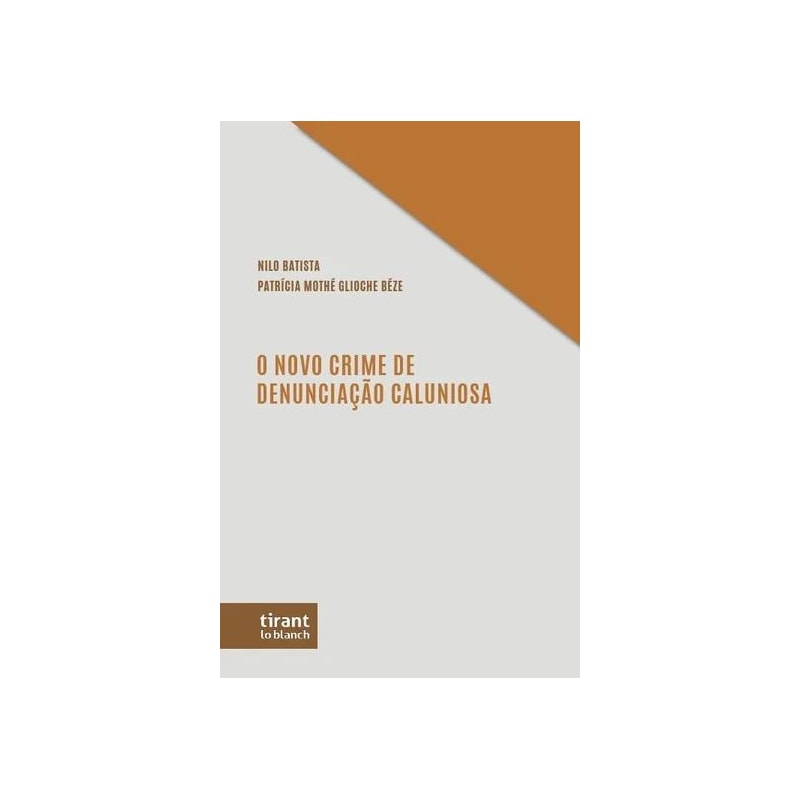 O NOVO CRIME DE DENUNCIAÇÃO CALUNIOSA
