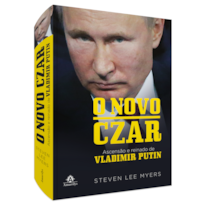 O NOVO CZAR: ASCENSÃO E REINADO DE VLADIMIR PUTIN