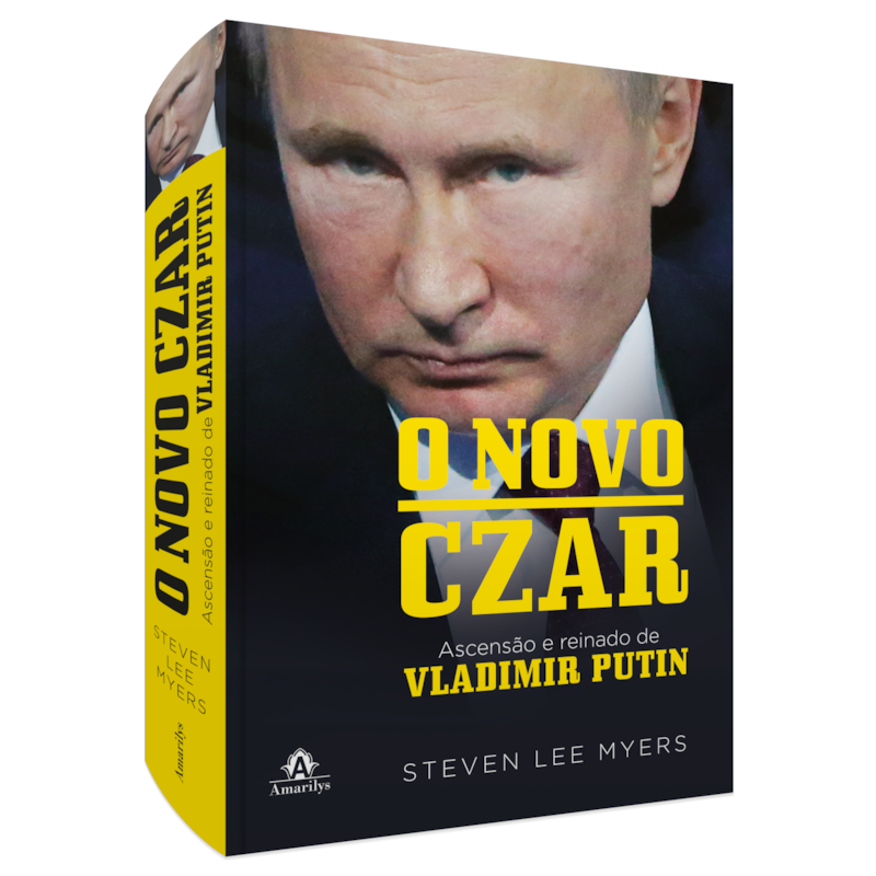 O NOVO CZAR: ASCENSÃO E REINADO DE VLADIMIR PUTIN