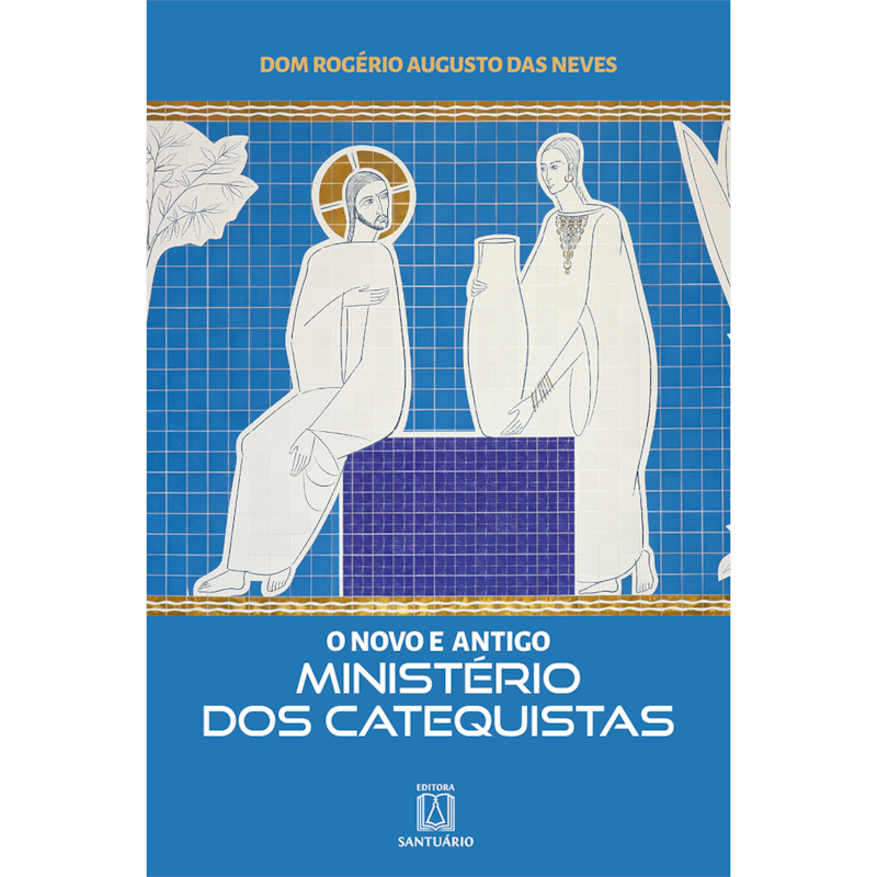 O NOVO E ANTIGO MINISTÉRIO DOS CATEQUISTAS