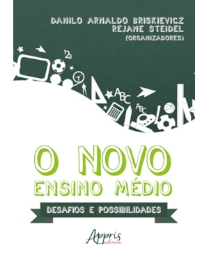 O NOVO ENSINO MÉDIO: DESAFIOS E POSSIBILIDADES