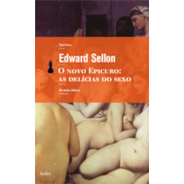 O NOVO EPICURO: AS DELÍCIAS DO SEXO
