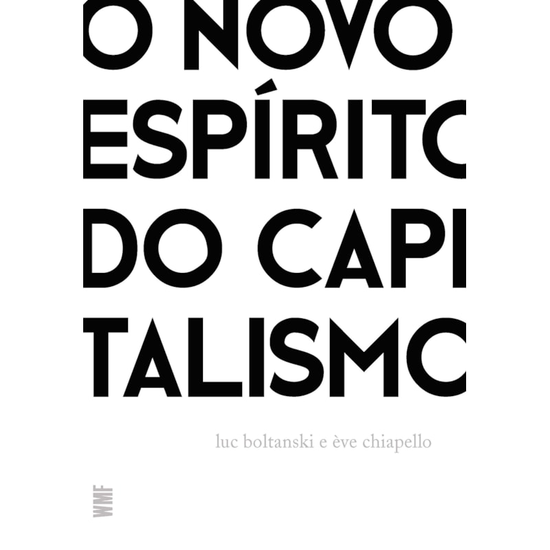O NOVO ESPÍRITO DO CAPITALISMO
