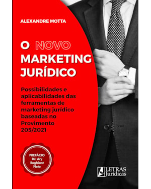 O novo marketing jurídico: possibilidades e aplicabilidades das ferramentas de marketing jurídico