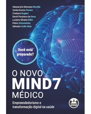 O NOVO MIND7 MÉDICO: EMPREENDEDORISMO E TRANSFORMAÇÃO DIGITAL NA SAÚDE