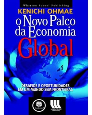 O NOVO PALCO DA ECONOMIA GLOBAL: DESAFIOS E OPORTUNIDADES EM UM MUNDO SEM FRONTEIRAS