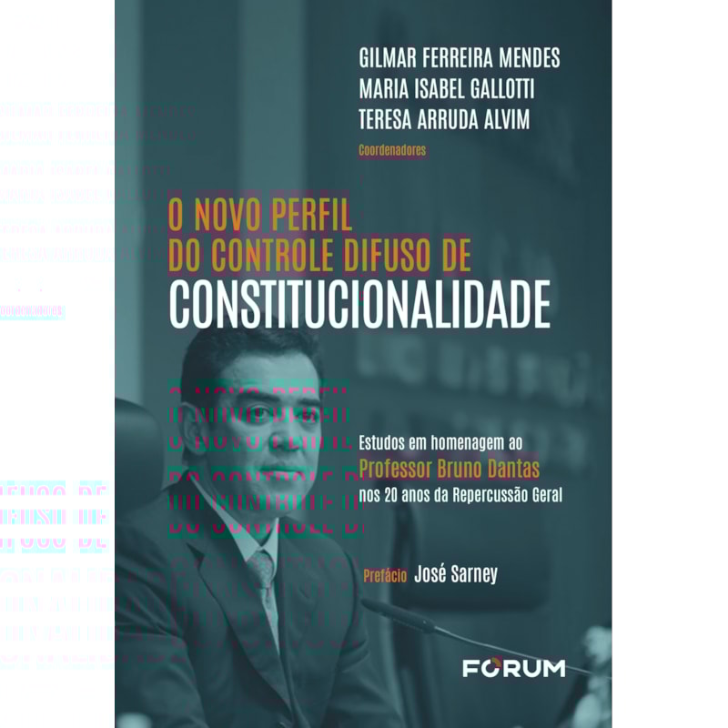 O NOVO PERFIL DO CONTROLE DIFUSO DE CONSTITUCIONALIDADE: ESTUDOS EM HOMENAGEM AO PROFESSOR BRUNO DANTAS NOS 20 ANOS DA REPERCUSSÃO GERAL