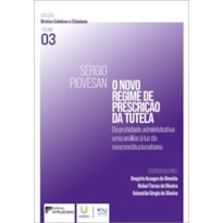 O NOVO REGIME DE PRESCRIÇÃO DA TUTELA DA PROBIDADE ADMINISTRATIVA UMA ANÁLISE À LUZ DO NEOCONSTITUCIONALISMO