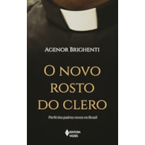 O NOVO ROSTO DO CLERO: PERFIL DOS PADRES NOVOS NO BRASIL