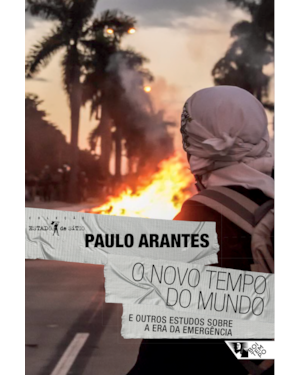 O novo tempo do mundo: e outros estudos sobre a era da emergência