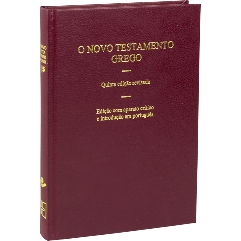 O NOVO TESTAMENTO GREGO - 5ª EDIÇÃO: EDIÇÃO ACADÊMICA