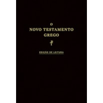 O Novo Testamento Grego: edição de leitura