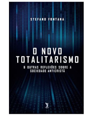 O NOVO TOTALITARISMO
