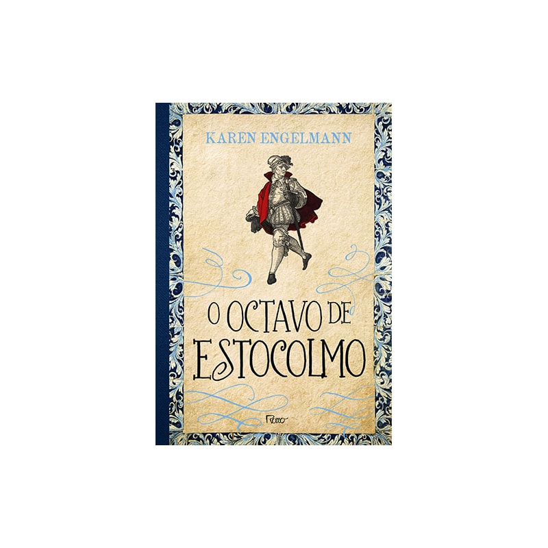 O OCTAVO DE ESTOCOLMO: CONSPIRAÇÃO E MISTÉRIO NA ERA DE OURO DA SUÉCIA