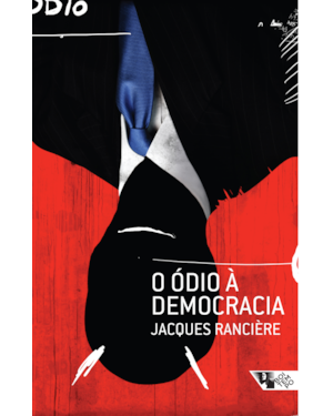 O ódio à democracia