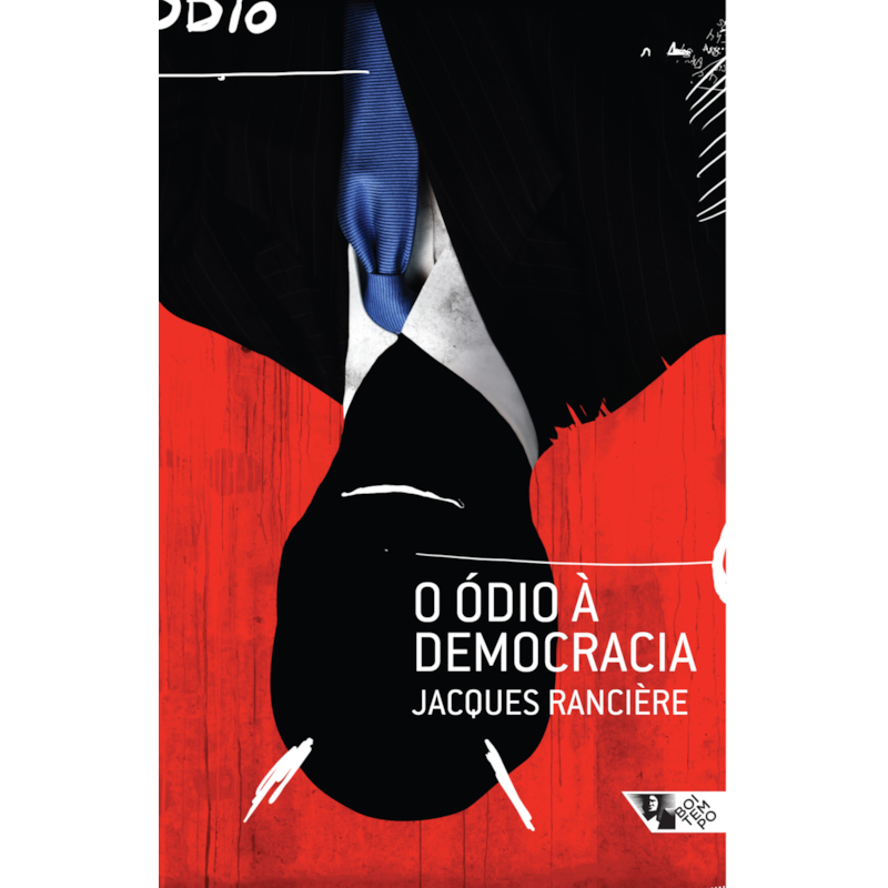 O ÓDIO À DEMOCRACIA